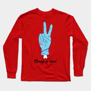 Creep it real Long Sleeve T-Shirt